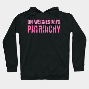 On Wednesdays We Smash Patriarchy Hoodie